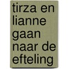 Tirza en Lianne gaan naar de Efteling by --