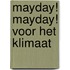 Mayday! Mayday! voor het Klimaat