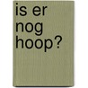 Is er nog hoop? by Joanna South