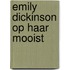 Emily Dickinson op haar mooist