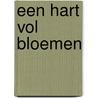 Een hart vol bloemen door Suzanne van der Laan