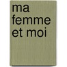 Ma femme et moi by Wilma Van den Brink