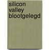 Silicon Valley Blootgelegd door Wibe Wagemans
