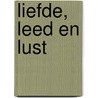 Liefde, leed en lust door Fauzia Billar