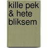 Kille Pek & Hete Bliksem door Steven Boers