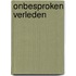 Onbesproken Verleden