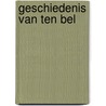 Geschiedenis van Ten Bel door G. Devos