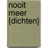 NOOIT MEER {dichten}