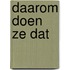 Daarom doen ze dat