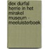 Dex Durfal Herrie in het Mirakel Museum - Meeluisterboek