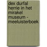 Dex Durfal Herrie in het Mirakel Museum - Meeluisterboek door Lida Dijkstra