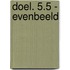 DOEL. 5.5 - Evenbeeld