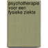 Psychotherapie voor een fysieke ziekte