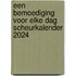 Een bemoediging voor elke dag Scheurkalender 2024