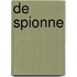 De spionne