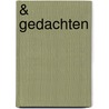 & GEDACHTEN by Fokko J. Bakker