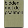 Bidden met de Psalmen door Dietrich Bonhoeffer