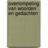 overrompeling van woorden en gedachten door Thomas Jordens