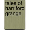 Tales of Harriford Grange by --
