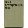 Ray's onvergetelijke reis door Susannah Meerlo