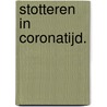 Stotteren in coronatijd. by Marlies Kerremans