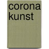 Corona kunst door Mady Vondua