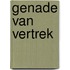 genade van vertrek