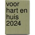 Voor hart en huis 2024