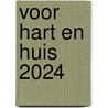Voor hart en huis 2024 door Onbekend