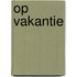 Op Vakantie
