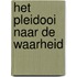Het pleidooi naar de waarheid