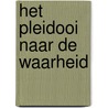 Het pleidooi naar de waarheid by Ronan Geers