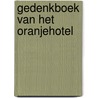 Gedenkboek van het Oranjehotel door E.P. Weber