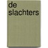 De Slachters