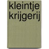 Kleintje Krijgerij door Wichard De Krijger