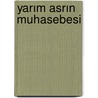 Yarım Asrın Muhasebesi by Kasım Çay