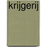 Krijgerij door Wichard De Krijger