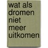 Wat ALS dromen niet meer uitkomen