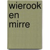 Wierook en Mirre door Miranda Verbeek