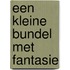 een kleine bundel met fantasie