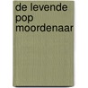 De levende pop moordenaar by Michiel Suijlekom van