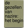 De Gezellen van Nazire: het begin door --
