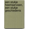 een stukje HEEMSERVEEN, een stukje geschiedenis door Jan Altena Hzn.