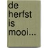 De herfst is mooi...