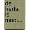 De herfst is mooi... by Steven De Vreeze