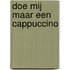 Doe mij maar een cappuccino