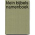 KLEIN BIJBELS NAMENBOEK