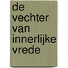 De vechter van innerlijke vrede by Milka Gostovic