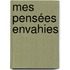 mes pensées envahies