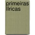 PRIMEIRAS LÍRICAS